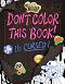 Gravity Falls: Don't Color This Book! - Emmy Cicierega - ������ �����