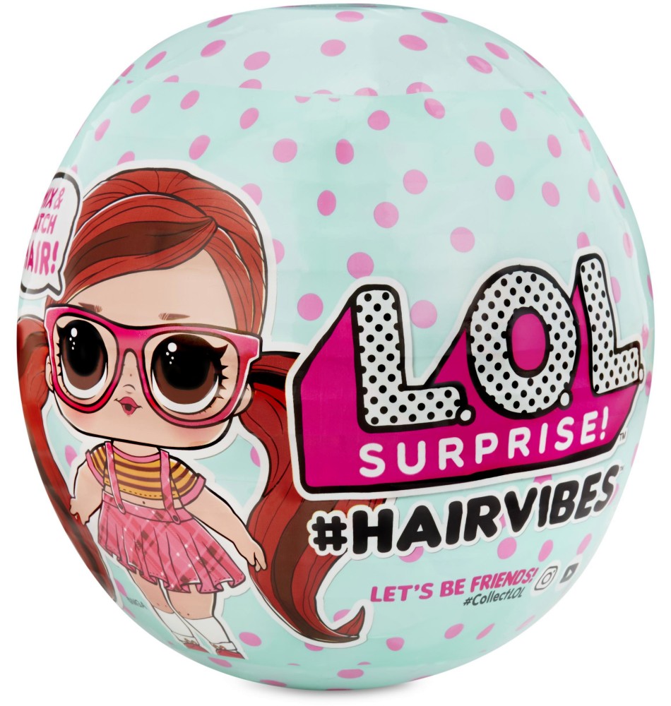     - L.O.L. Hairvibes -   L.O.L. Surprise - 