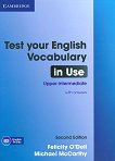 Test Your English Vocabulary in Use: ���� Upper-Intermediate - Second edition - 