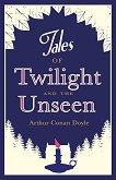 Tales of Twilight and the Unseen - 