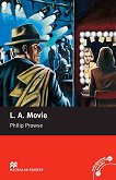 Macmillan Readers - Upper intermediate: L. A. Movie - 