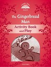 Classic Tales - ���� 2 (A1+): The Gingerbread Man Activity Book and Play Second Edition - 