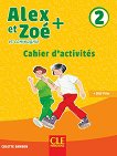 Alex et Zoe - ���� 2 (A1): ������ �������� �� ������� ���� �� 3. � 4. ���� + CD Nouvelle edition - 