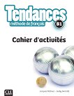 Tendances - B1: ������ �������� �� ������� ���� + �������� 1 edition - 