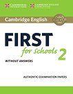 Cambridge English First for Schools 2 - ���� B2: ������� �� ������������� ����� FCE ������ ���� �� ��������� ���� - 
