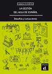 La Gestion del Aula de Espanol. Decafios y Actuaciones: �������� �� �������� �� ������� �� �������� ���� - 