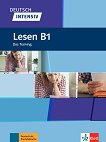 Deutsch Intensiv Lesen - ���� B1: ���������� �� ������ �� ������ ���� - 