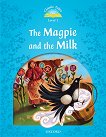 Classic Tales - ���� 1 (A1): Magpie and the Milk Second Edition - 
