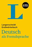 Grossworterbuch Deutsch als Fremdsprache: ������ �� ������ ���� - 