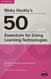 Nicky Hockly's 50 Essentials for Using Learning Technologies: ����������� �� �������� �� ������������� - 