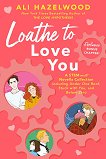 Loathe to Love You - 