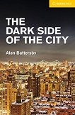 Cambridge English Readers -  2: Elementary/Lower The Dark Side of the City - 
