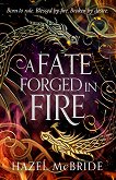 A Fate Forged in Fire - 