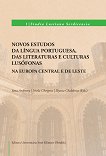 Novos estudos da lingua portuguesa, das literaturas e culturas lusofonas na Europa Central e de Leste - 
